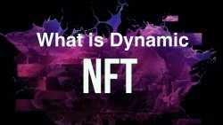 آشنایی با مفهوم NFT داینامیک