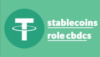 نقش استیبل کوین ها در CBDC ها و حواله های دیجیتالی