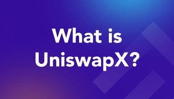 پروتکل UniswapX