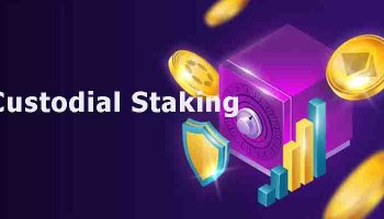 استیکینگ امانی (Custodial Staking)