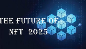 آینده NFT ها در 2025