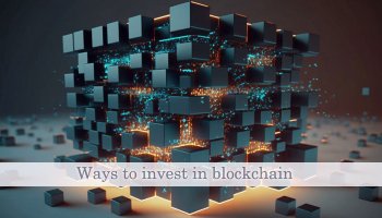 راه های سرمایه گذاری در بلاک چین