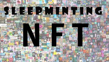 اسلیپ مینتینگ (Sleep Minting) چیست؟