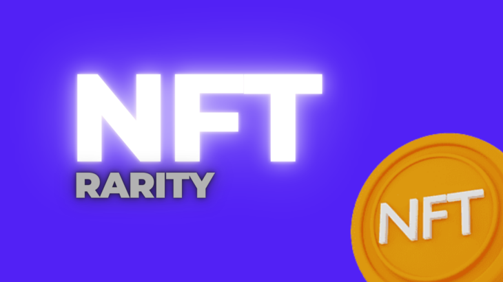 کمیابی NFT چیست؟