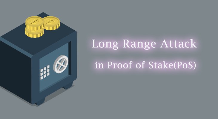 حملات دوربرد (Long Range Attacks) در اثبات سهام