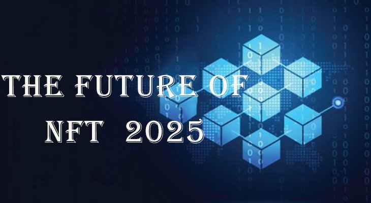 آینده NFT ها در 2025