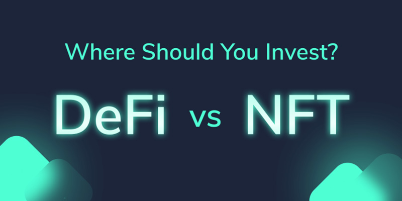 NFT یا دیفای، کدام بهتر است؟