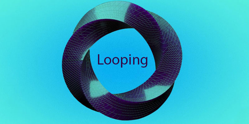 استراتژی لوپینگ (Looping) چیست؟ + نحوه کسب سود از آن