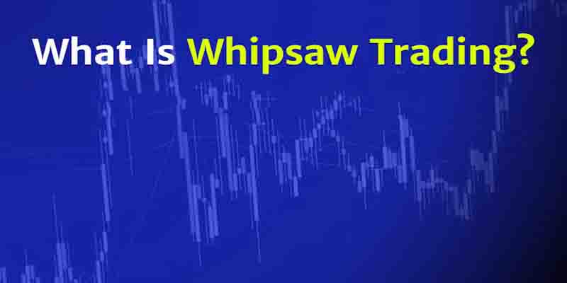 پدیده Whipsaw در بازار ارزهای دیجیتال چیست؟