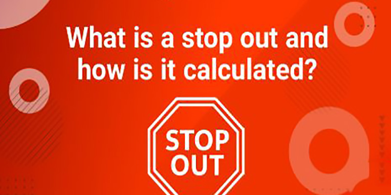 استاپ اوت (Stop Out) چیست؟