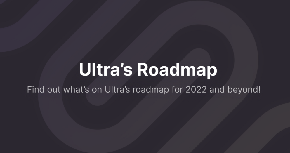آشنایی با پلتفرم Ultra و نقشه راه آن در سال 2022